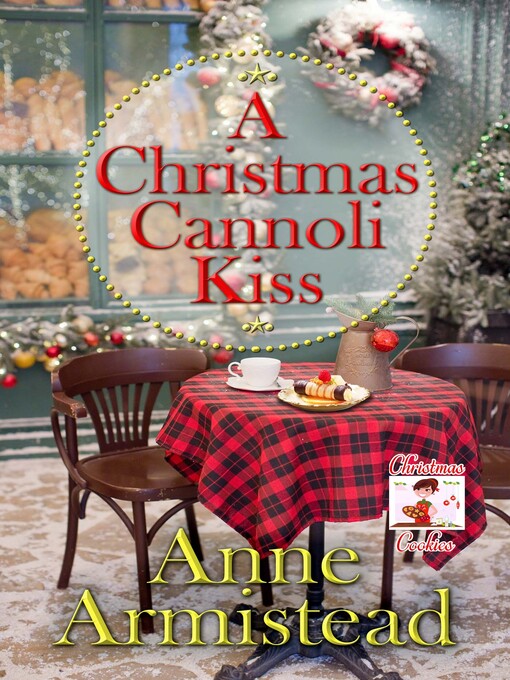 Title details for A Christmas Cannoli Kiss by Anne Armistead - Available